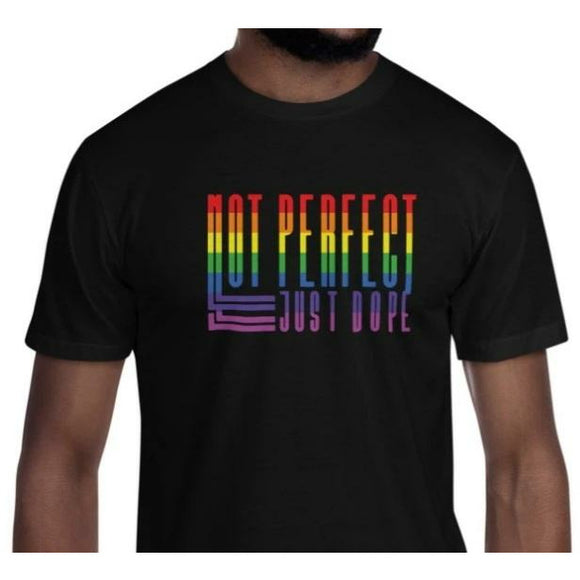 Not Perfect Just Dope Tee