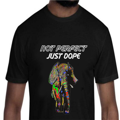 Elephant Print Not Perfect Just Dope