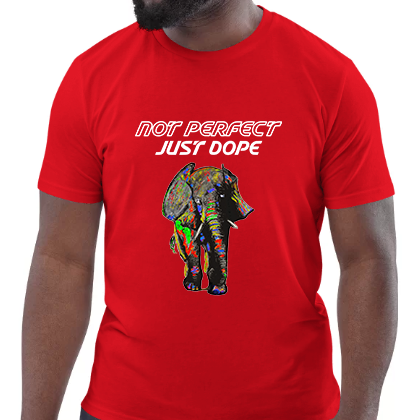 Elephant Print Not Perfect Just Dope